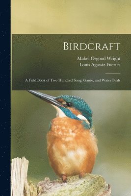 Mabel Osgood 1859-1934 Wright, Louis Agassiz 1874-1927 Fuertes - Birdcraft, Häftad