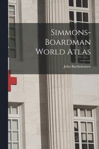 bokomslag Simmons-Boardman World Atlas