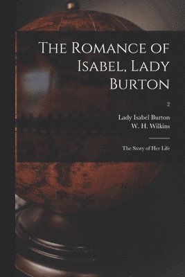 Romance of Isabel, Lady Burton
