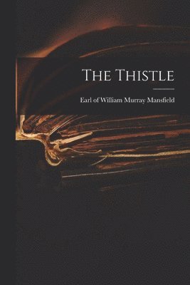 William Murray Earl of Mansfield - Thistle, Häftad