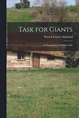 bokomslag Task for Giants; an Expanding Commonwealth