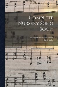 bokomslag Complete Nursery Song Book;