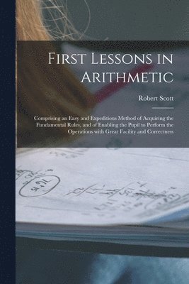 bokomslag First Lessons in Arithmetic [microform]