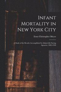 bokomslag Infant Mortality in New York City