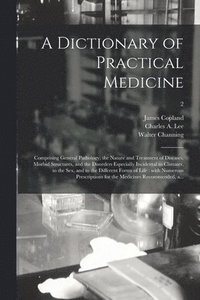 bokomslag Dictionary of Practical Medicine