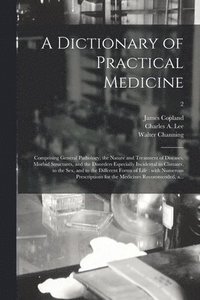 bokomslag Dictionary Of Practical Medicine