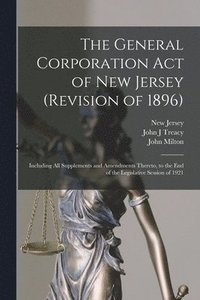 bokomslag The General Corporation Act of New Jersey (revision of 1896)