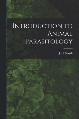 bokomslag Introduction to Animal Parasitology