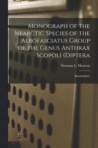 bokomslag Monograph of the Nearctic Species of the Albofasciatus Group of the Genus Anthrax Scopoli (Diptera: Bombyliidae)