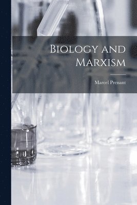 Biology and Marxism 1