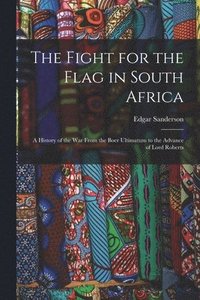 bokomslag The Fight for the Flag in South Africa [microform]