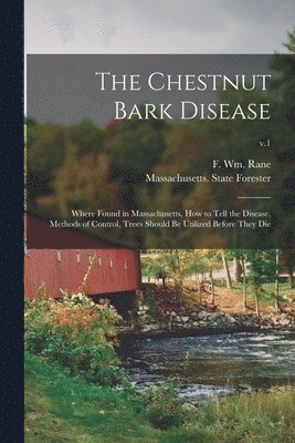 bokomslag The Chestnut Bark Disease