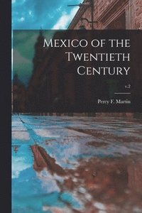 bokomslag Mexico of the Twentieth Century; v.2