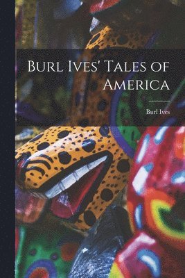 bokomslag Burl Ives' Tales of America