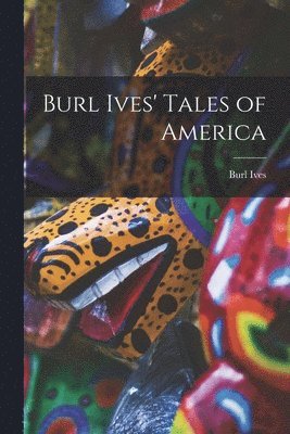 Burl Ives' Tales of America 1