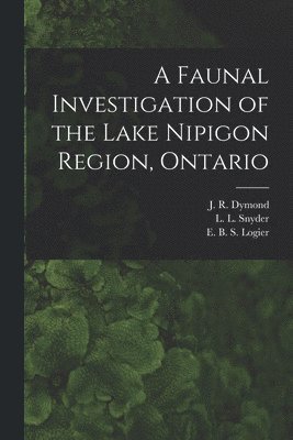 A Faunal Investigation of the Lake Nipigon Region, Ontario 1