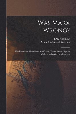 Was Marx Wrong? 1