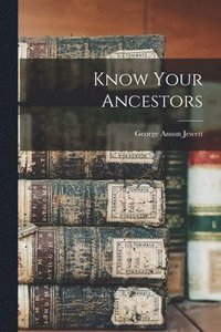 bokomslag Know Your Ancestors