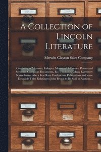 bokomslag A Collection of Lincoln Literature
