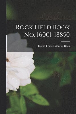 Rock Field Book No. 16001-18850 1