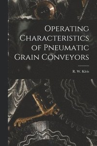 bokomslag Operating Characteristics of Pneumatic Grain Conveyors