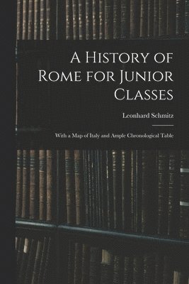 History of Rome for Junior Classes