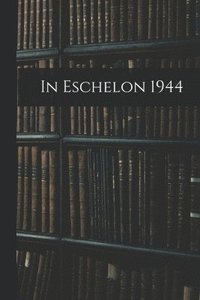 bokomslag In Eschelon 1944