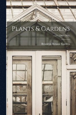 Plants & Gardens; v.24 (1968-1969) 1