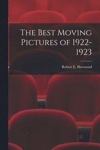 bokomslag The Best Moving Pictures of 1922-1923