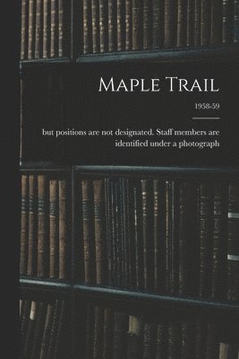 Maple Trail; 1958-59 1