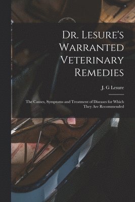 Dr. Lesure's Warranted Veterinary Remedies 1