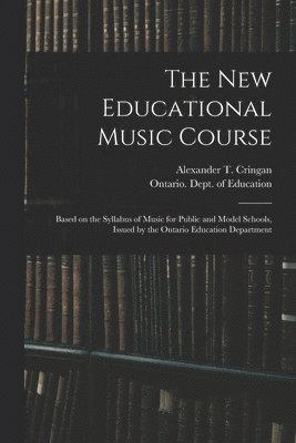 The New Educational Music Course [microform] 1