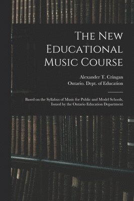 New Educational Music Course [microform]