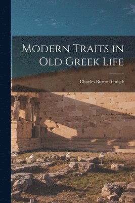 Modern Traits in Old Greek Life 1