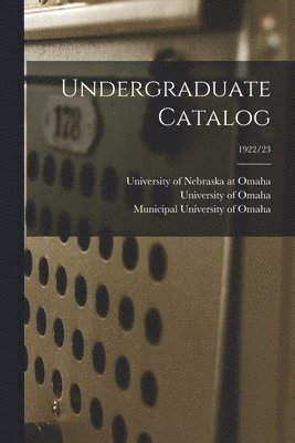 bokomslag Undergraduate Catalog; 1922/23