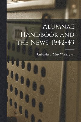 bokomslag Alumnae Handbook and the News, 1942-43