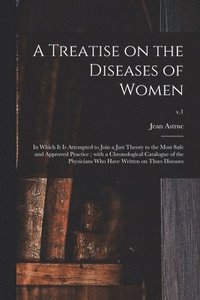 bokomslag A Treatise on the Diseases of Women