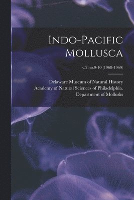 bokomslag Indo-Pacific Mollusca; v.2: no.9-10 (1968-1969)