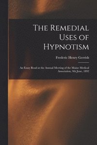 bokomslag Remedial Uses of Hypnotism