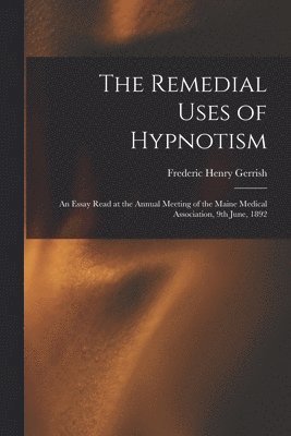 bokomslag Remedial Uses of Hypnotism