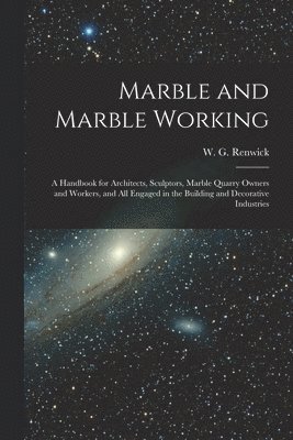 Marble and Marble Working 1