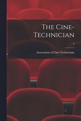 The Cine-Technician; 3 1