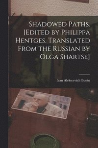 bokomslag Shadowed Paths. [Edited by Philippa Hentges. Translated From the Russian by Olga Shartse]