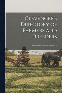 bokomslag Clevenger's Directory of Farmers and Breeders