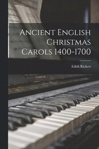 bokomslag Ancient English Christmas Carols 1400-1700 [microform]