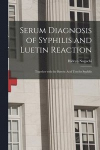bokomslag Serum Diagnosis of Syphilis and Luetin Reaction