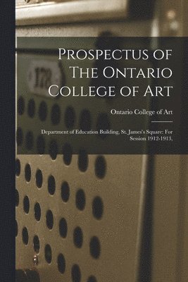 Prospectus of The Ontario College of Art 1