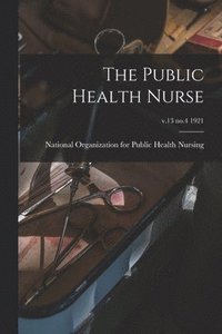 bokomslag Public Health Nurse; v.13 no.4 1921