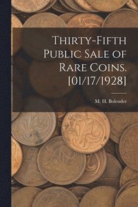 bokomslag Thirty-fifth Public Sale of Rare Coins. [01/17/1928]