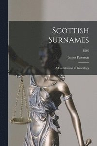 bokomslag Scottish Surnames; a Contribution to Genealogy; 1866